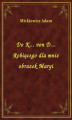 Okładka książki: Do K... von D... Robiącego dla mnie obrazek Maryi