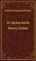 Okładka książki: Do Kachny dworki Bartosz Sielanin