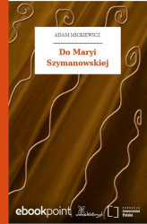 Okładka: Do Maryi Szymanowskiej
