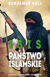 Okładka: ISIS. Państwo Islamskie. Brutalne początki armii terrorystów