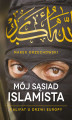 Okładka książki: Mój sąsiad islamista. Kalifat u drzwi Europy