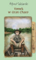 Okładka książki: Przygody Tomka Wilmowskiego (Tom 8). Tomek w Gran Chaco