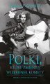 Okładka książki: Polki, które zmieniły wizerunek kobiety