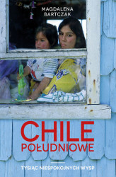 Okładka: Chile południowe. Tysiąc niespokojnych wysp
