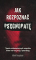 Okładka książki: Jak rozpoznać psychopatę