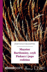Okładka: Mayster Bartłomiey, czyli Piekarz i jego rodzina