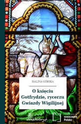 Okładka: O księciu Gotfrydzie, rycerzu Gwiazdy Wigilijnej
