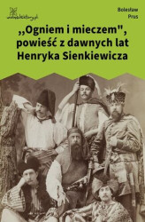 Okładka: ,,Ogniem i mieczem", powieść z dawnych lat Henryka Sienkiewicza