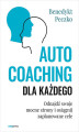 Okładka książki: Autocoaching dla każdego. Odnajdź swoje mocne strony i osiągnij zaplanowane cele