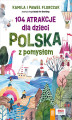 Okładka książki: 104 atrakcje dla dzieci. Polska z pomysłem
