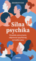Okładka książki: Silna psychika. Poradnik wzmacniania odporności psychicznej na trudne czasy