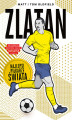 Okładka książki: Zlatan. Najlepsi piłkarze świata
