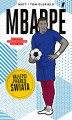 Okładka książki: Mbappé. Najlepsi piłkarze świata