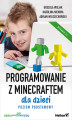 Okładka książki: Programowanie z Minecraftem dla dzieci. Poziom podstawowy. Wydanie III