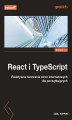 Okładka książki: React i TypeScript. Reaktywne tworzenie stron internetowych dla początkujących. Wydanie II