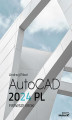 Okładka książki: AutoCAD 2024 PL. Pierwsze kroki