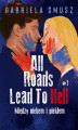 Okładka książki: All Roads Lead To Hell #1 Między niebem i piekłem