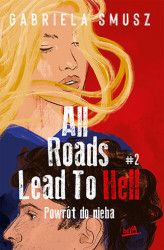 Okładka: All Roads Lead to Hell #2 Powrót do nieba