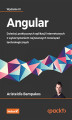 Okładka książki: Angular. Dziesięć praktycznych aplikacji internetowych z wykorzystaniem najnowszych rozwiązań technologicznych. Wydanie III