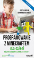 Okładka książki: Programowanie z Minecraftem dla dzieci. Poziom średnio zaawansowany. Wydanie II