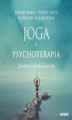 Okładka książki: Joga a psychoterapia. Zawiłości ludzkiej psyche