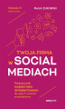 Okładka książki: Twoja firma w social mediach. Podręcznik marketingu internetowego dla małych i średnich przedsiębiorstw. Wydanie IV poszerzone