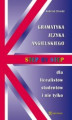 Okładka książki: Gramatyka języka angielskiego STEP BY STEP dla licealistów studentów i nie tylko