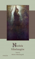 Okładka książki: Niedola Nibelungów, inaczej Pieśń o Nibelungach, czyli Das Nibelungenlied