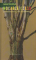 Okładka książki: Mocarze czasu pomnikowe drzewa w świecie i na ziemi łódzkiej