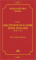 Okładka książki: Wielka historia Polski Tom 5 Rzeczpospolita w dobie złotej wolności (1648-1763)