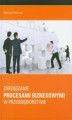 Okładka książki: Zarządzanie procesami biznesowymi w przedsiębiorstwie