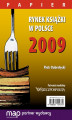 Okładka książki: Rynek książki w Polsce 2009. Papier