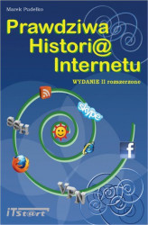 Okładka: Prawdziwa Historia Internetu - wydanie II rozszerzone