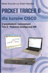 Okładka: Książka Packet Tracer 6 dla kursów CISCO Tom 2 &#8211; Podstawy konfiguracji IOS