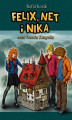 Okładka książki: Felix, Net i Nika oraz Trzecia Kuzynka