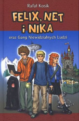 Okładka: Felix, Net i Nika oraz Gang Niewidzialnych Ludzi