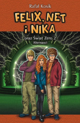 Okładka: Felix, Net i Nika oraz Świat Zero. Część 2. Alternauci