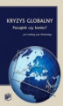 Okładka książki: Kryzys globalny. Początek czy koniec?