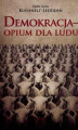 Okładka książki: Demokracja - opium dla ludu