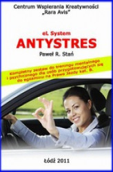 Okładka: eL System Antystres. Kompletny zestaw do treningu mentalnego i psychicznego dla osób przygotowujących się do egzaminu na prawo jazdy kat. B