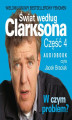 Okładka książki: Świat według Clarksona 4: W czym problem?