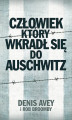 Okładka książki: Człowiek, który wkradł się do Auschwitz
