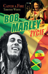Okładka: Bob Marley Życie Catch a fire