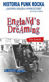Okładka książki: England's Dreaming. Historia punk rocka.