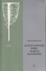 Okładka: Słowacki wobec tradycji szlacheckiej