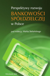 Okładka: Perspektywy rozwoju bankowości spółdzielczej w Polsce