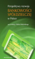 Okładka książki: Perspektywy rozwoju bankowości spółdzielczej w Polsce