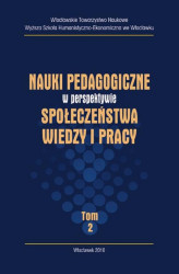 Okładka: Nauki pedagogiczne w perspektywie społeczeństwa wiedzy i pracy, t. II