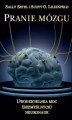 Okładka książki: Pranie mózgu, Uwodzicielska moc (bezmyślnych) neuronauk