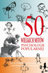 Okładka: 50 wielkich mitów psychologii popularnej